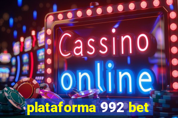 plataforma 992 bet